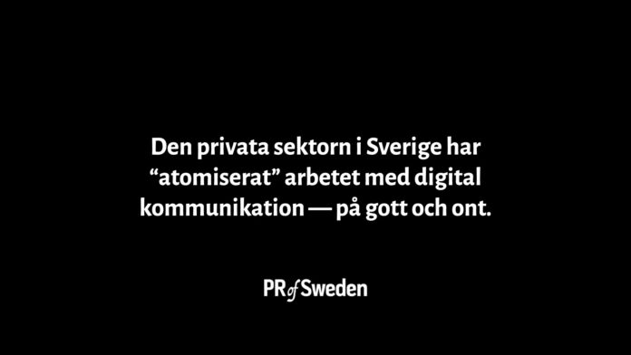 Atomiseringen av strategisk kommunikation i privat sektor - PR-bloggen - PR of Sweden